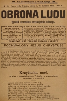 Obrona Ludu : tygodnik Stronnictwa Chrześcijańsko-Ludowego. R.5, 1902, nr 16 - po konfiskacie nakład drugi