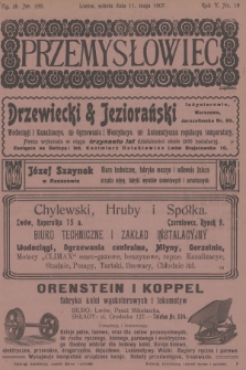 Przemysłowiec : tygodnik popularny dla spraw techniki i przemysłu. R.5, 1907, nr 19