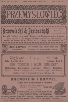 Przemysłowiec : tygodnik popularny dla spraw techniki i przemysłu. R.5, 1907, nr 20-21