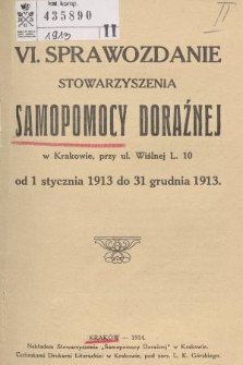 VI. Sprawozdanie Stowarzyszenia Samopomocy Doraźnej w Krakowie od 1 stycznia 1913 do 31 grudnia 1913