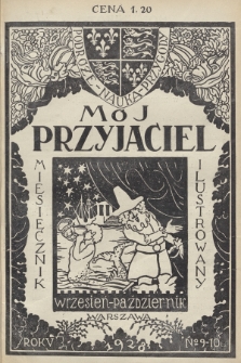 Mój Przyjaciel : podróże - przygody - nauka : miesięcznik ilustrowany. R.5, 1928, no. 9