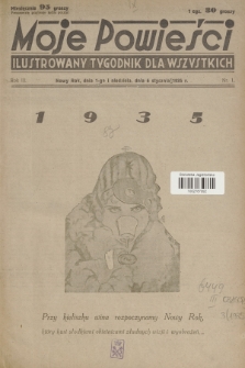 Moje Powieści : ilustrowany tygodnik dla wszystkich. R.3, 1935, nr 1
