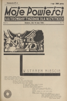 Moje Powieści : ilustrowany tygodnik dla wszystkich. R.4, 1936, nr 19