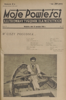 Moje Powieści : ilustrowany tygodnik dla wszystkich. R.4, 1936, nr 37