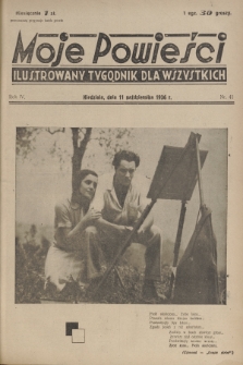 Moje Powieści : ilustrowany tygodnik dla wszystkich. R.4, 1936, nr 41