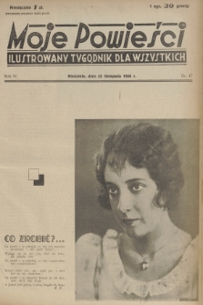 Moje Powieści : ilustrowany tygodnik dla wszystkich. R.4, 1936, nr 47