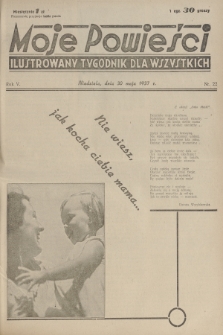 Moje Powieści : ilustrowany tygodnik dla wszystkich. R.5, 1937, nr 22