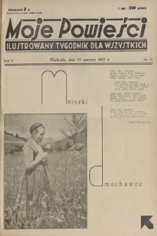 Moje Powieści : ilustrowany tygodnik dla wszystkich. R.5, 1937, nr 24