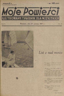 Moje Powieści : ilustrowany tygodnik dla wszystkich. R.5, 1937, nr 26