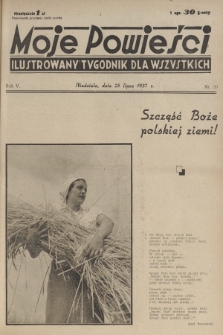 Moje Powieści : ilustrowany tygodnik dla wszystkich. R.5, 1937, nr 30