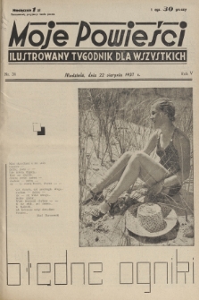 Moje Powieści : ilustrowany tygodnik dla wszystkich. R.5, 1937, nr 34