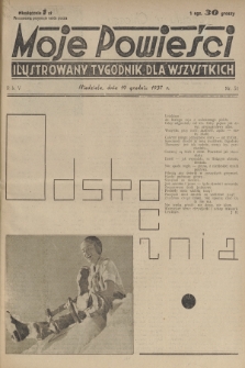 Moje Powieści : ilustrowany tygodnik dla wszystkich. R.5, 1937, nr 51