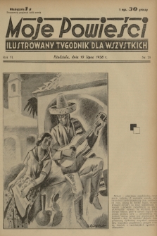 Moje Powieści : ilustrowany tygodnik dla wszystkich. R.6, 1938, nr 28