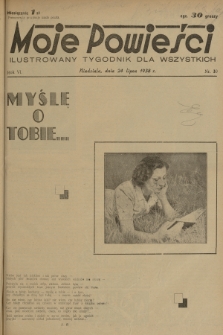 Moje Powieści : ilustrowany tygodnik dla wszystkich. R.6, 1938, nr 30