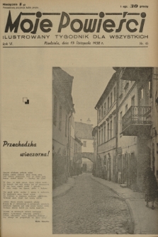 Moje Powieści : ilustrowany tygodnik dla wszystkich. R.6, 1938, nr 46