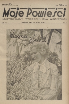 Moje Powieści : ilustrowany tygodnik dla wszystkich. R.7, 1939, nr 12