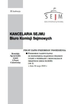 Pełny Zapis Przebiegu Posiedzenia Podkomisji Nadzwyczajnej do Rozpatrzenia Rządowego Projektu Ustawy o Wspieraniu i Resocjalizacji Nieletnich (Druk nr 2183). Kad. 9, 2022, nr 1