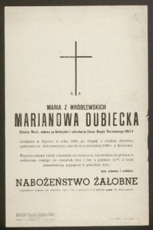 Ś. P. Maria z Wróblewskich Marianowa Dubiecka : Dziecię Marii, wdowa po historyku i sekretarzu Stanu Rządu Narodowego 1863-4 [...] zmarła dnia 4 kwietnia 1960 r. w Krakowie
