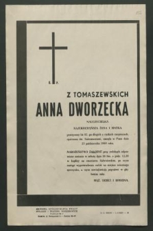 Ś. p. z Tomaszewskich Anna Dworzecka nauczycielka [...] zasnęła w Panu dnia 23 października 1968 roku [...]