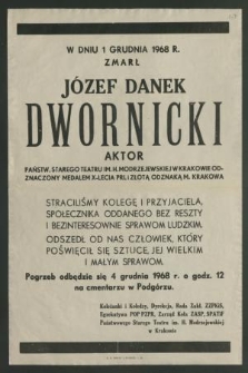 W dniu 1 grudnia 1968 r. zmarł Józef Danek Dwornicki aktor [...] : pogrzeb odbędzie się 4 grudnia 1968 r. [...]