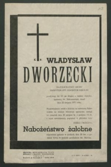 Ś. p. Władysław Dworzecki [...] emerytowany inspektor szkolny [...] zmarł dnia 22 sierpnia 1971 roku [...]
