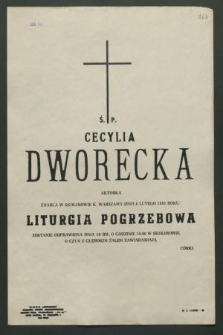 Ś. p. Cecylia Dworecka aktorka zmarła w Skolimowie k. Warszawy dnia 6 lutego 1981 roku [...]