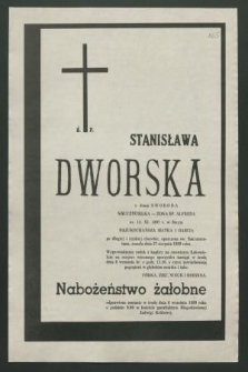Ś. p. Stanisława Dworska z domu Swoboda nauczycielka [...] ur. 13. XI. 1897 r. w Stryju [...] zmarła dnia 27 sierpnia 1989 roku [...]