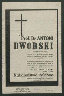 Ś. p. prof. dr Antoni Dworski [...] zmarł dnia 20 grudnia 1976 roku [...]
