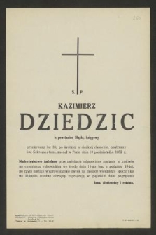 Ś. P. Kazimierz Dziedzic [...] b. Powstaniec Śląski, księgowy [...] zasnął w Panu dnia 10 października 1959 r. [...]