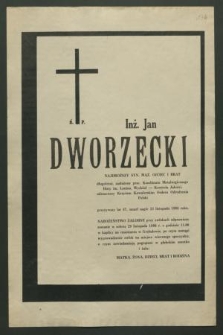 Ś. p. inż. Jan Dworzecki [...] zmarł nagle 23 listopada 1986 roku [...]