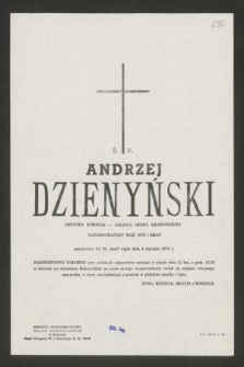 Ś. P. Andrzej Dzienyński artysta śpiewak - solista Opery Krakowskiej [...] zmarł nagle dnia 4 stycznia 1974 r. [...]