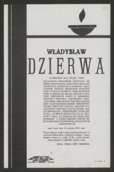 Władysław Dzierwa [...] zmarł nagle dnia 30 stycznia 1979 roku [...]