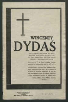 Ś. p. Wincenty Dydaś emerytowany pracownik PKP [...] zmarł 31. VII. 1970 r. [...]