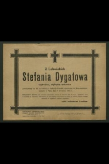 Z Lubańskich Stefania Dygatowa [...] zasnęła w Panu dnia 8 kwietnia 1952 r. [...]