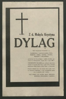 Z d. Mohyła Krystyna Dyląg mgr filologii polskiej U. J. [...] zmarła dnia 1 maja 1986 r. [...]