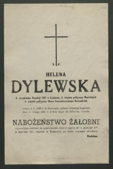 Ś. p. Helena Dylewska b. urzędniczka Dyrekcji PKP w Krakowie, b. więzień polityczny Montelupich, b. więzień polityczny Obozu Koncentracyjnego Ravensbrück [...] zginęła śmiercią tragiczną dnia 11 lutego 1961 r. w S-te Anne de Bellevue, Canada [...]