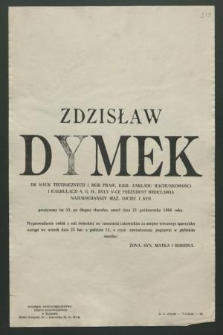 Zdzisław Dymek dr nauk technicznych i mgr praw [...] zmarł dnia 21 października 1966 roku [...]