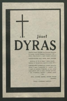 Ś. p. Józef Dyras [...] uczestnik kampanii wrześniowej 1939 r., żołnierz Armii Krajowej [...], zmarł 25 września 1987 r. [...]