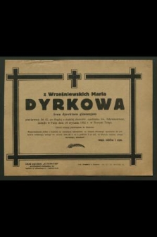 Z Wrześniewskich Maria Dyrkowa [...] zasnęła w Panu dnia 18 stycznia 1952 r. w Nowym Targu [...]