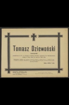 Tomasz Dziewoński nauczyciel przeżywszy lat 61 [...] zasnął w Panu dnia 21 czerwca 1952 roku [...]