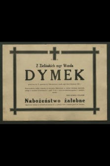 Z Zielińskich mgr Wanda Dymek [...] zmarła nagle dnia 6 kwietnia 1984 r. [...]
