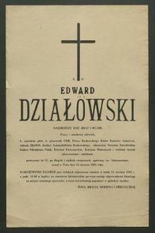 Ś. p. Edward Działowski [...] zasnął w Panu dnia 14 stycznia 1985 roku [...]