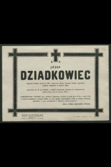 Ś. p. Józef Dziadkowiec długoletni działacz polityczny ZSL [...] zasnął w Panu dnia 14 czerwca 1965 r. [...]