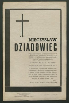 Ś. p. Mieczysław Dziadowiec były żołnierz WP Lotniczego Oddziału Szturmowego [...] zmarł nagle dnia 3 IX 1969 r. [...]