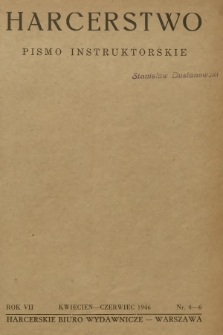 Harcerstwo : pismo instruktorskie. R.7, 1946, nr 4-6