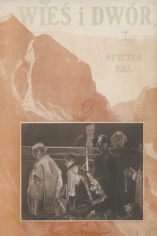 Wieś i Dwór : dwutygodnik ilustrowany. R. 2, 1913, nr 1
