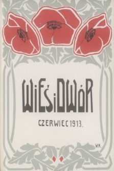 Wieś i Dwór : dwutygodnik ilustrowany. R. 2, 1913, nr 11