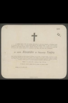 Le comte Alexandre de Pleszowice Fredro [...] Décèdé le 15. Juillet 1876 à Lemberg, à l'âge de 84 ans [...]