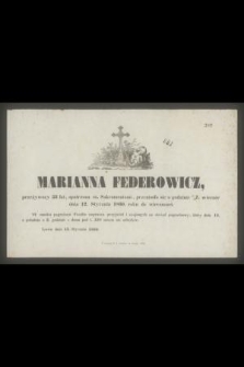 Marianna Federowicz, przeżywszy 53 lat [...] przeniosła się [...] dnia 12. Stycznia 1860 roku do wieczności [...]