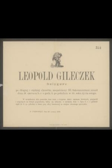 Leopold Gileczek księgarz [...] zmarł dnia 28. czerwca b. r. [...] w 50. roku życia swego [...]